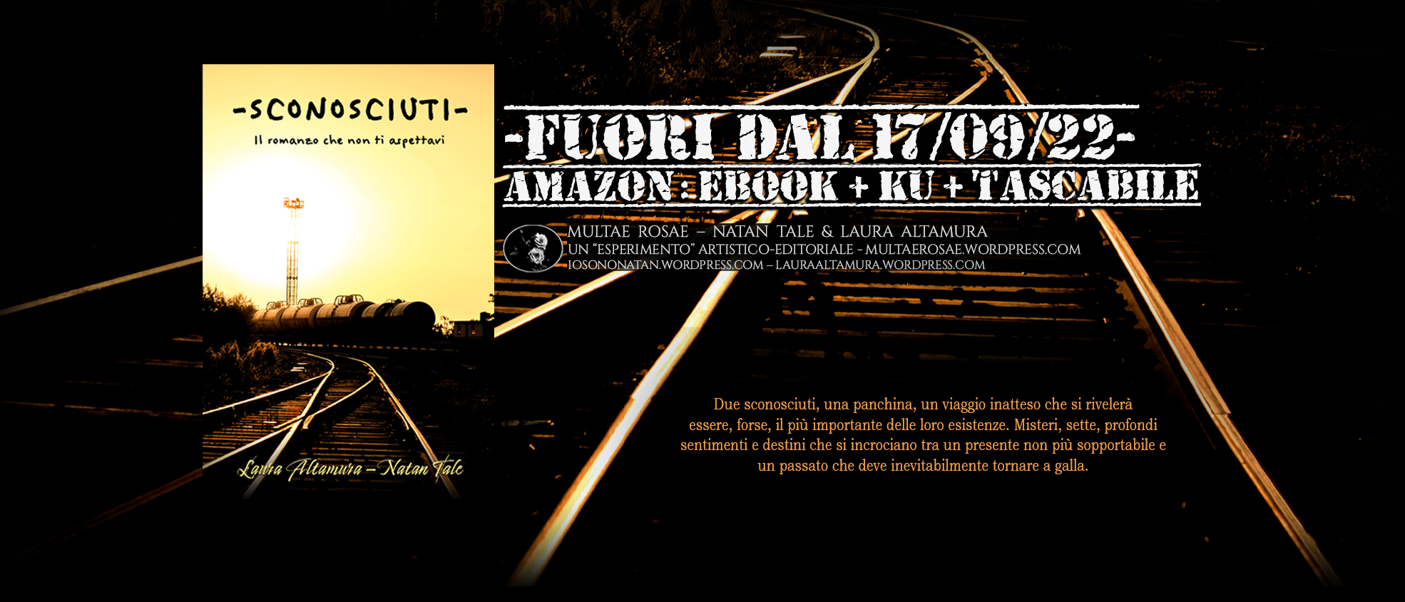 "Sconosciuti. Il romanzo che non ti aspettavi" il primo libro degli autori Laura Altamura e Natan Tale. Disponibile su Amazon in formato tastabile ed eBook, anche per Kindle Unlimited.