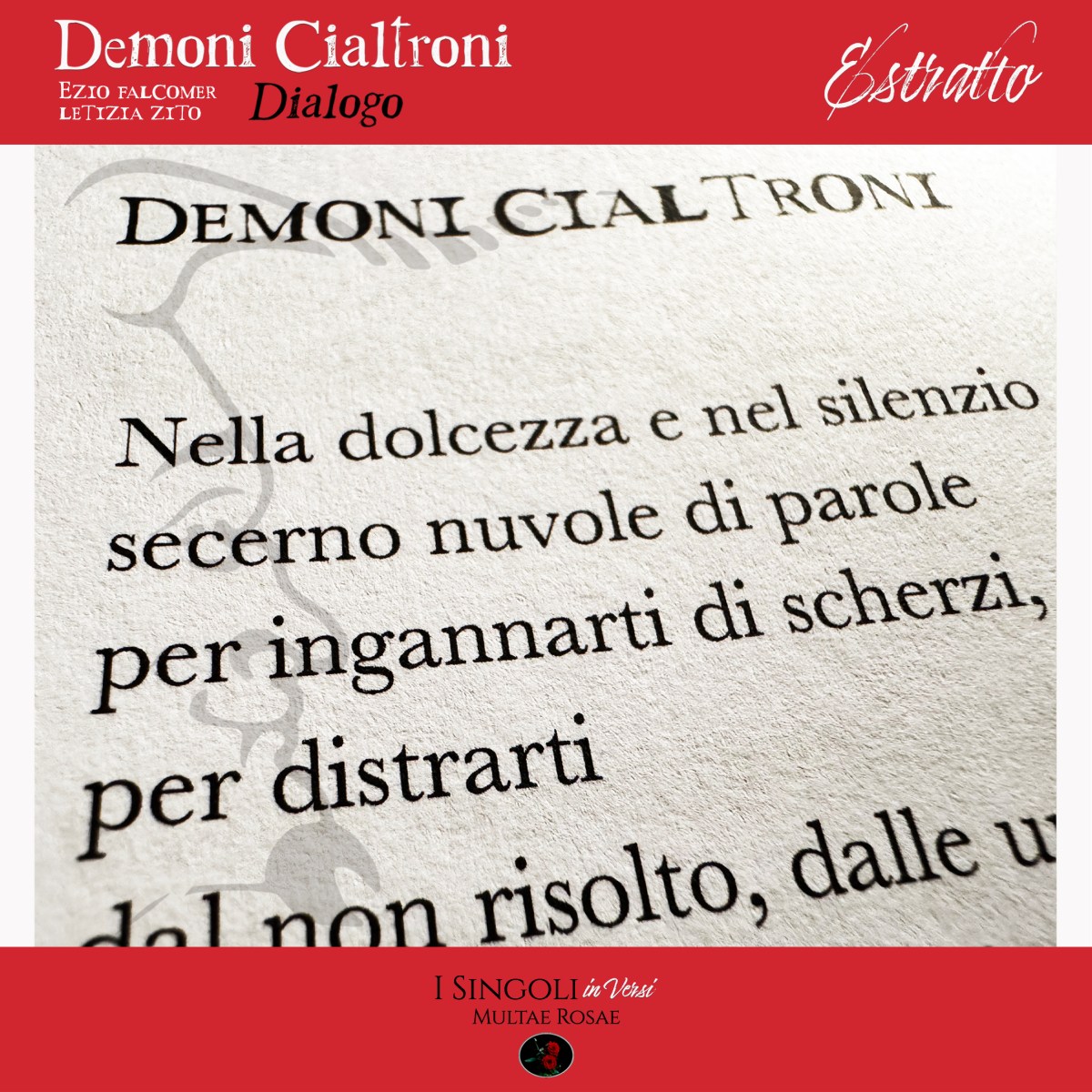 Estratto da “Demoni Cialtroni. Dialogo.” di Ezio Falcomer e Letizia&nbsp;Zito
